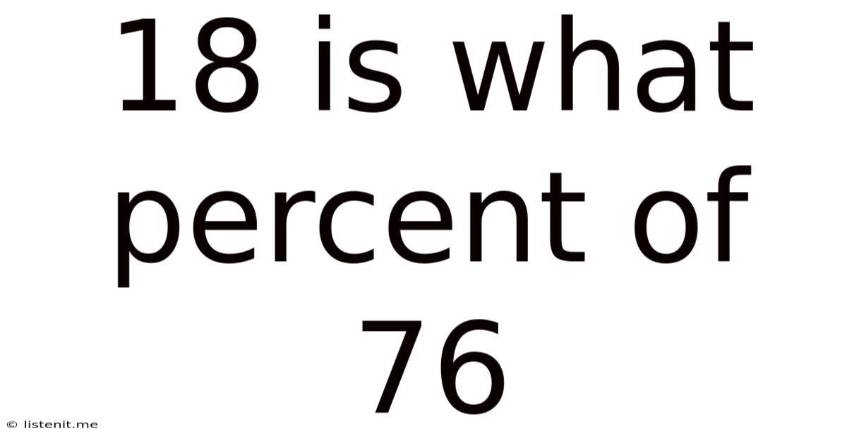18 Is What Percent Of 76