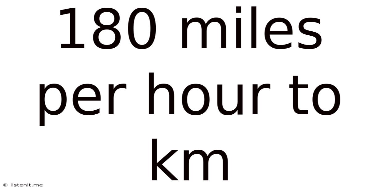 180 Miles Per Hour To Km