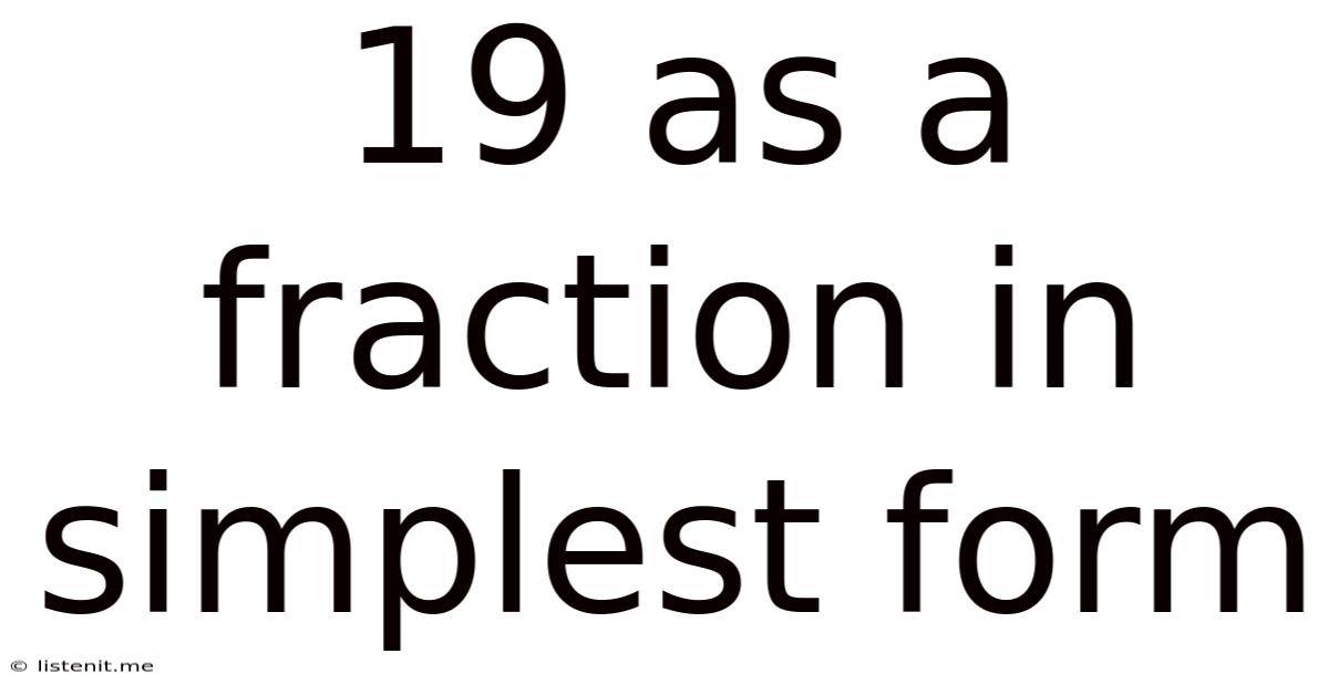 19 As A Fraction In Simplest Form