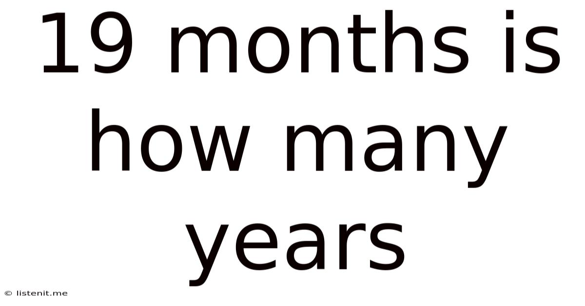 19 Months Is How Many Years