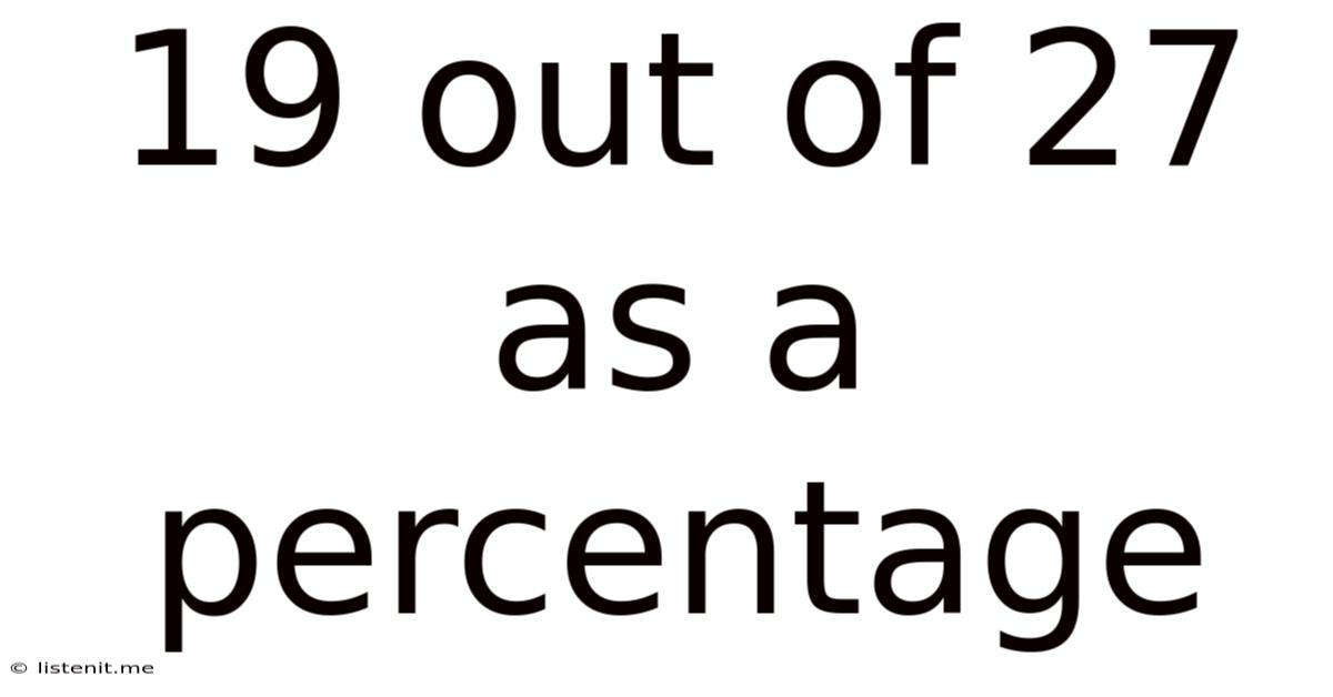 19 Out Of 27 As A Percentage