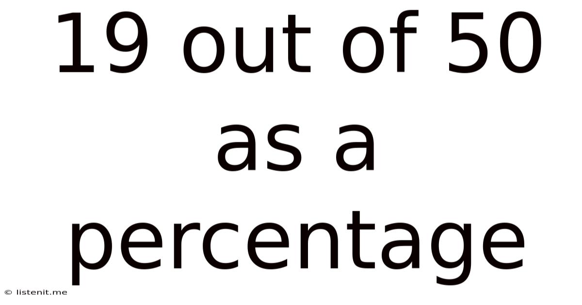 19 Out Of 50 As A Percentage