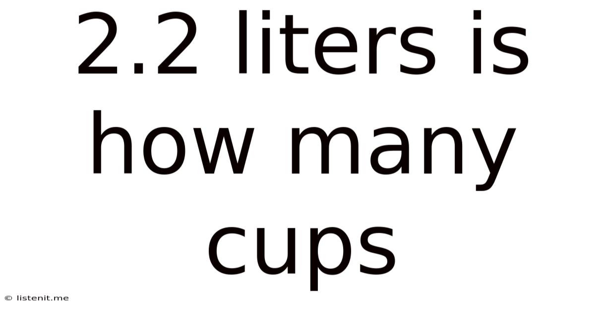 2.2 Liters Is How Many Cups