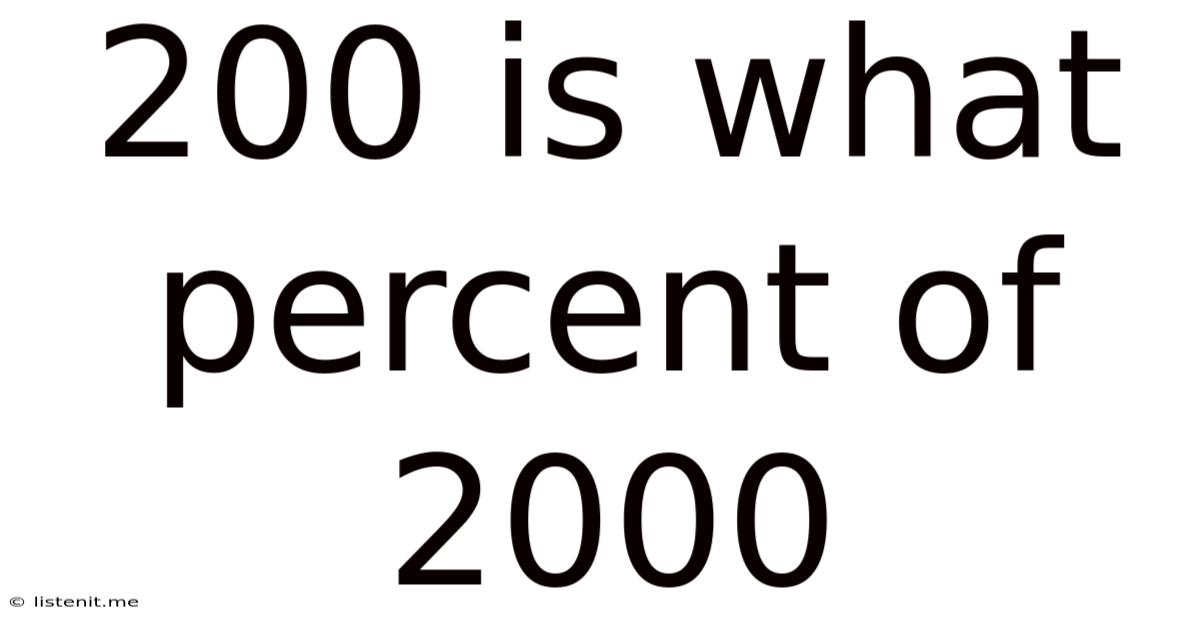 200 Is What Percent Of 2000