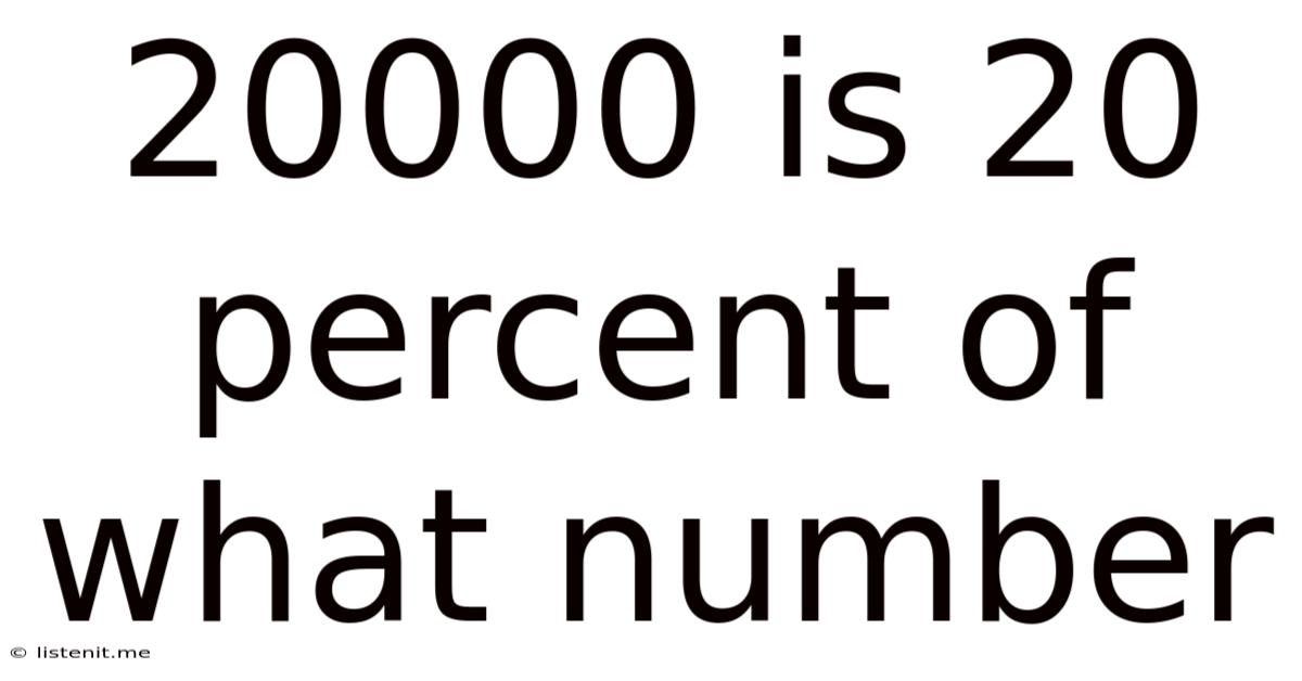 20000 Is 20 Percent Of What Number