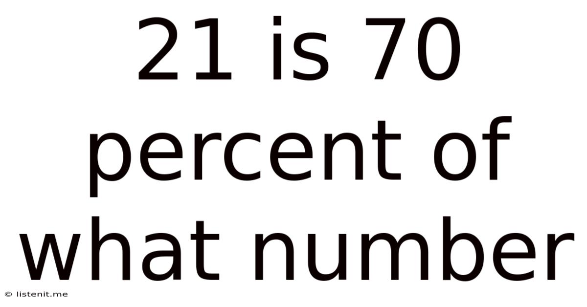 21 Is 70 Percent Of What Number