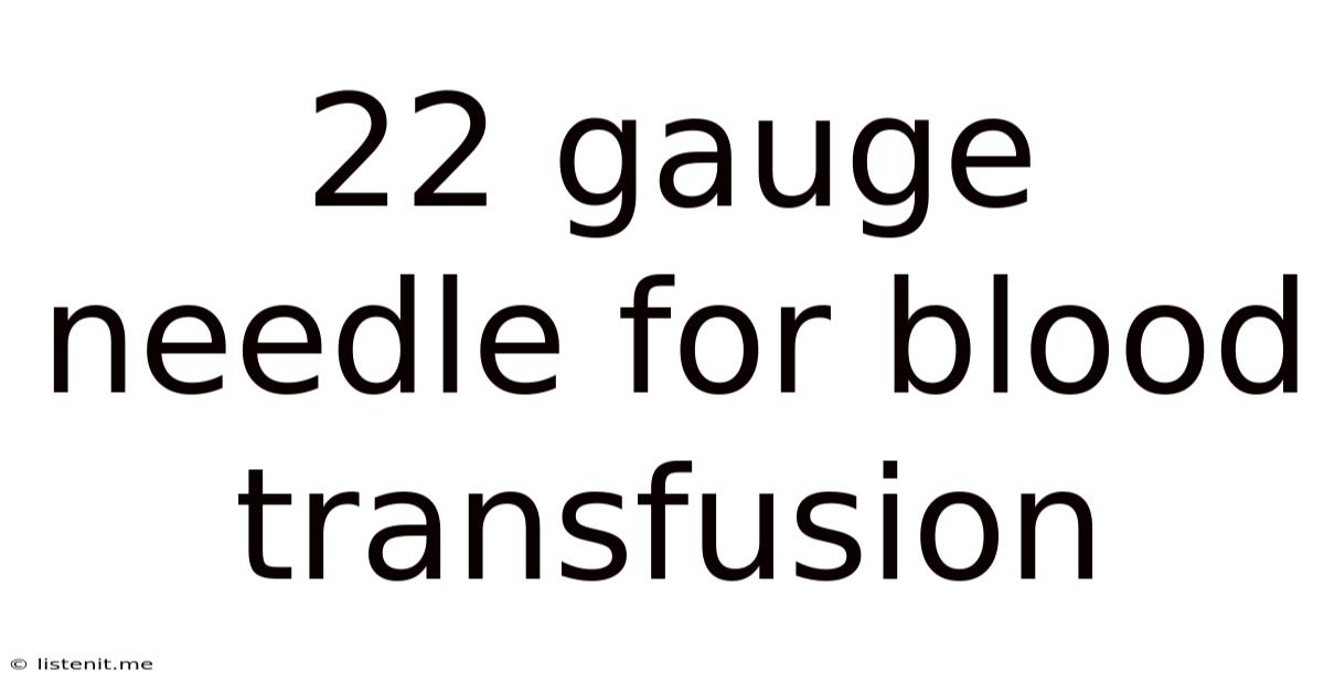 22 Gauge Needle For Blood Transfusion