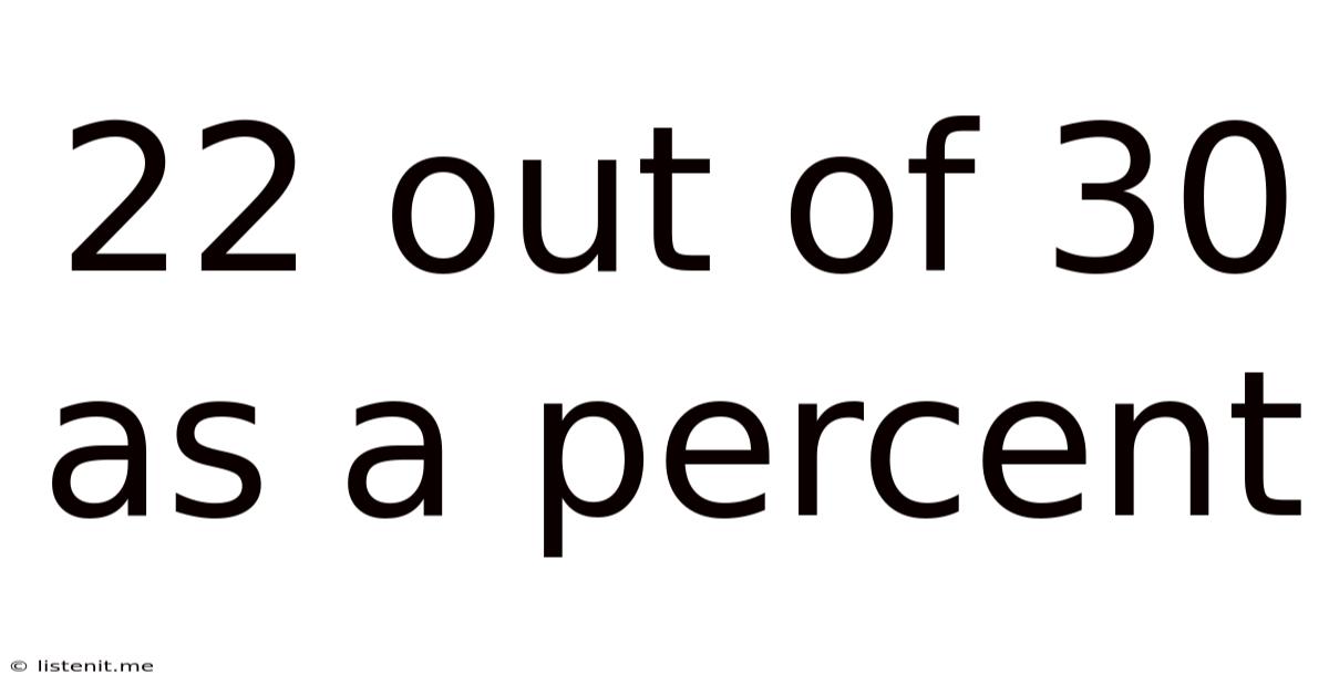 22 Out Of 30 As A Percent