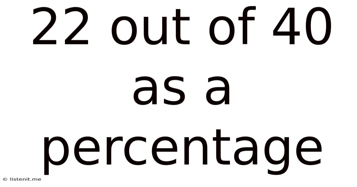 22 Out Of 40 As A Percentage