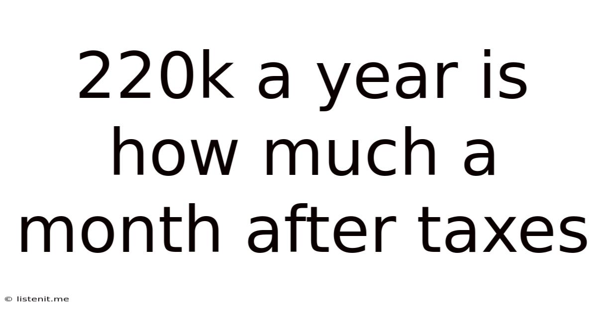 220k A Year Is How Much A Month After Taxes