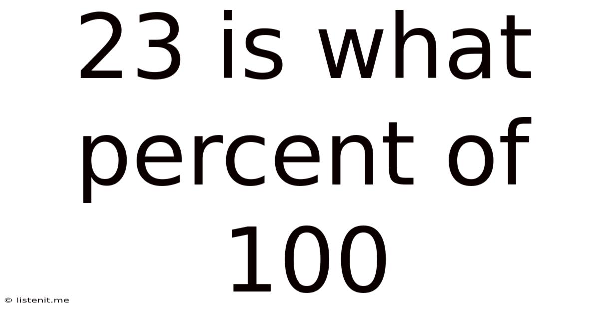 23 Is What Percent Of 100