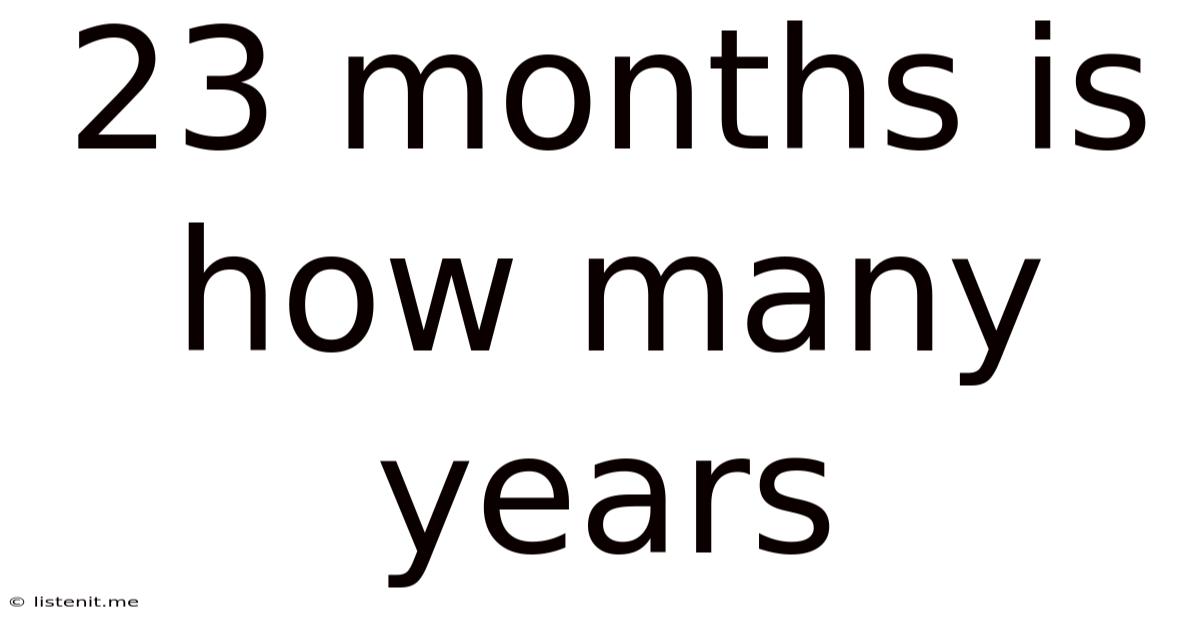 23 Months Is How Many Years