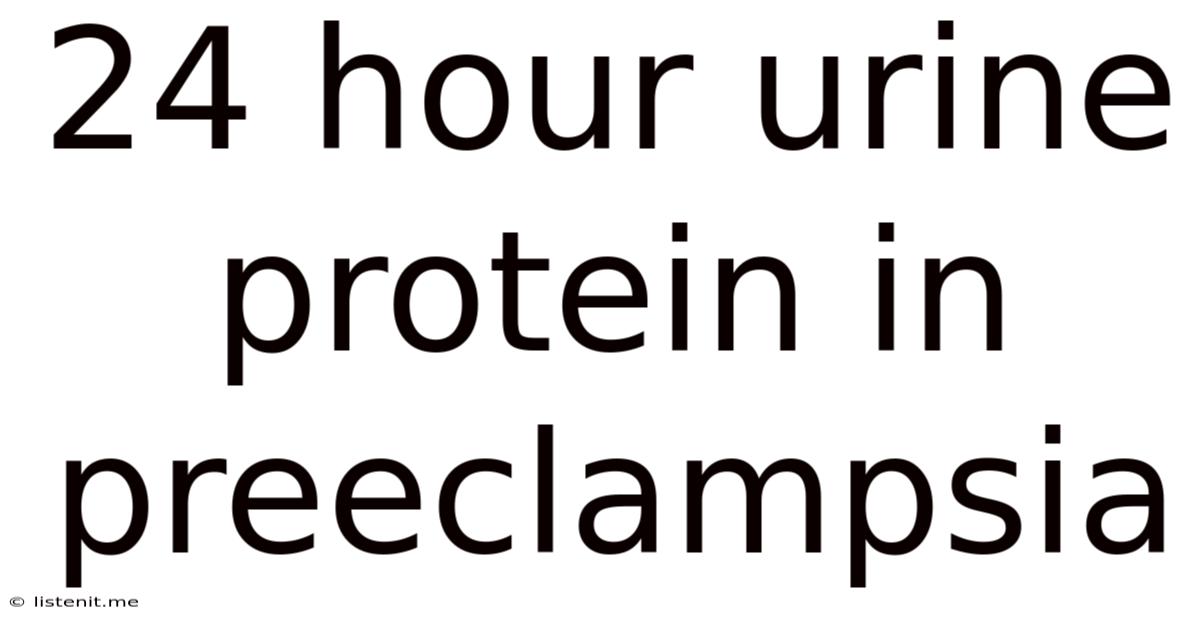 24 Hour Urine Protein In Preeclampsia