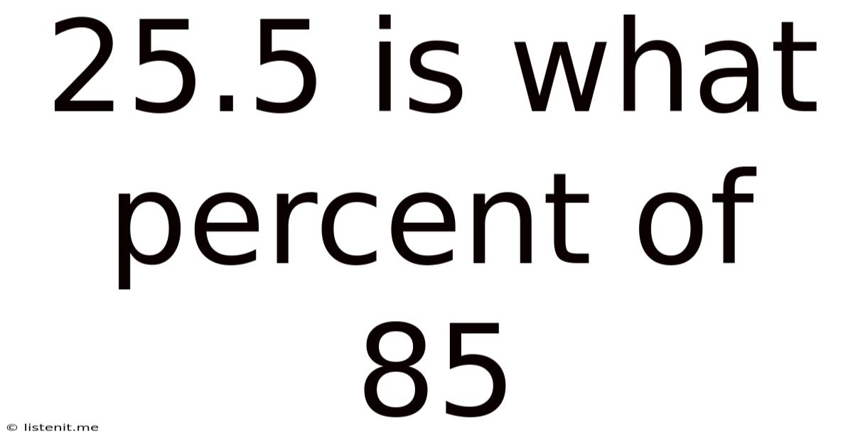 25.5 Is What Percent Of 85