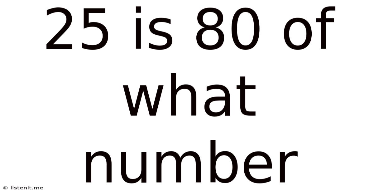 25 Is 80 Of What Number