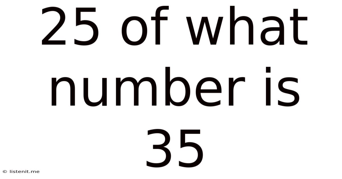 25 Of What Number Is 35