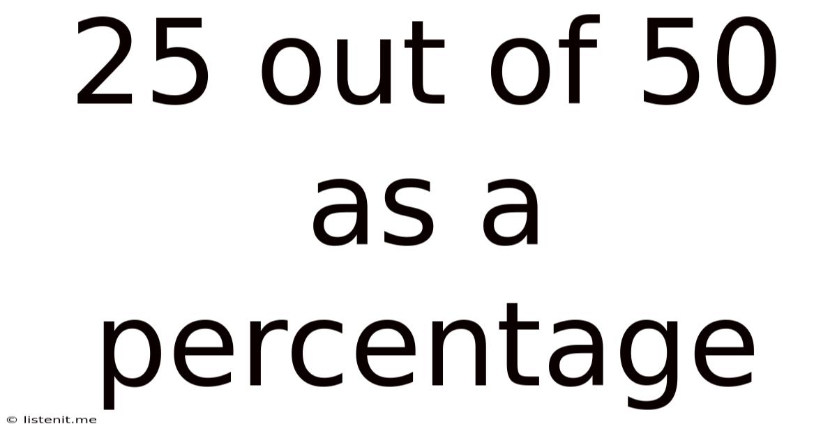 25 Out Of 50 As A Percentage
