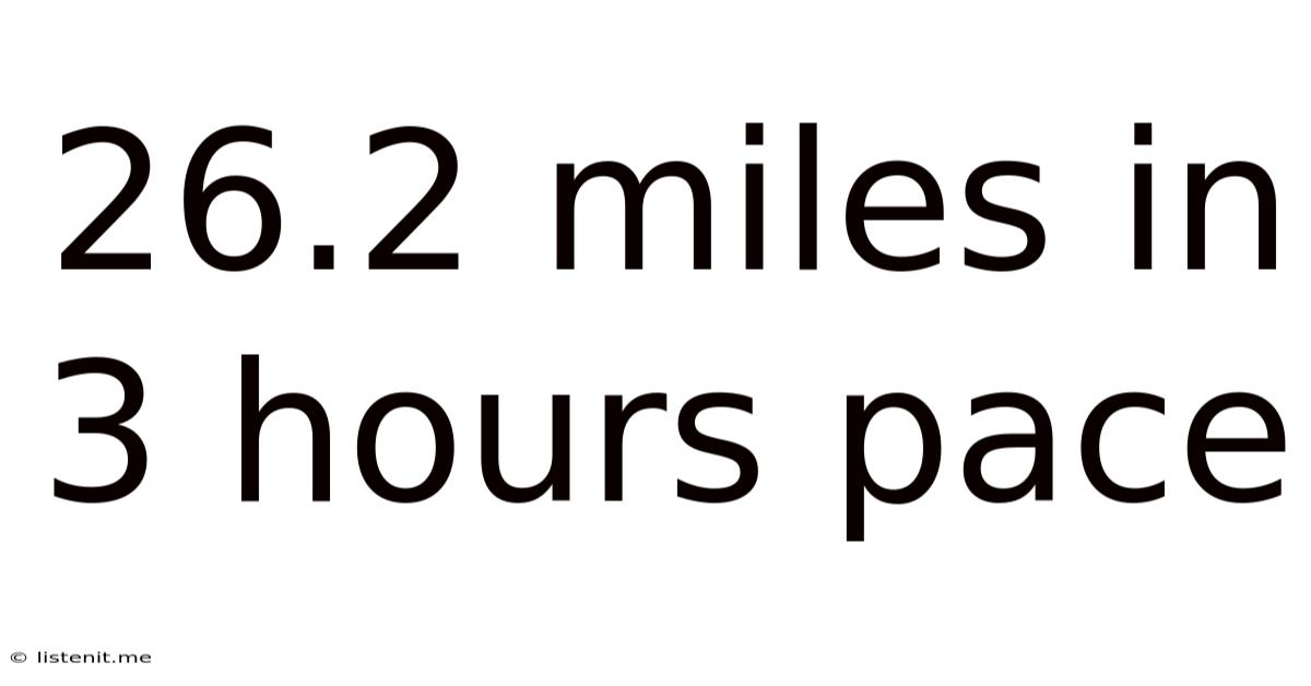 26.2 Miles In 3 Hours Pace