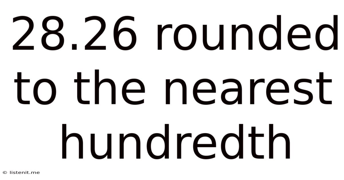 28.26 Rounded To The Nearest Hundredth