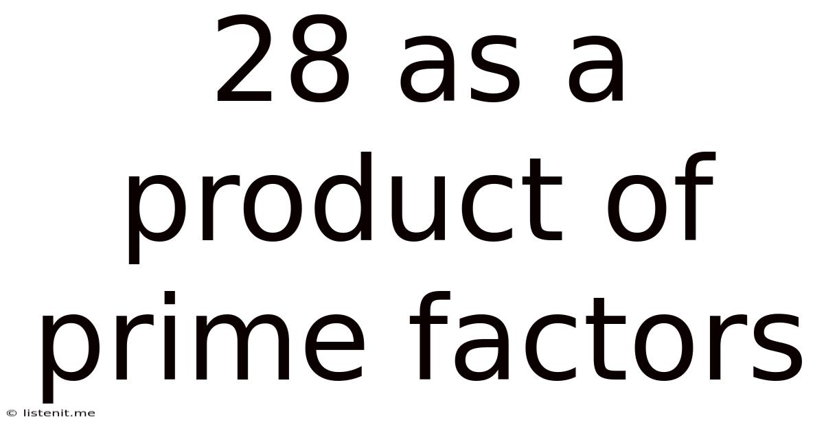 28 As A Product Of Prime Factors