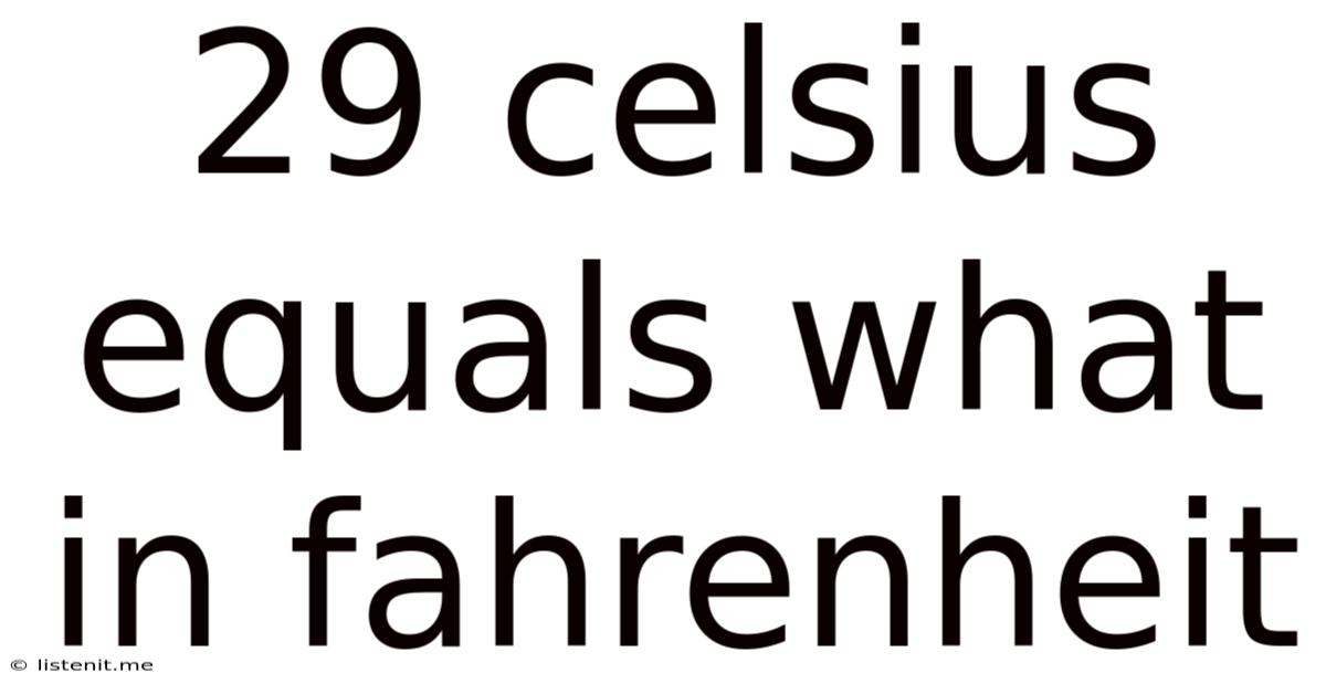 29 Celsius Equals What In Fahrenheit