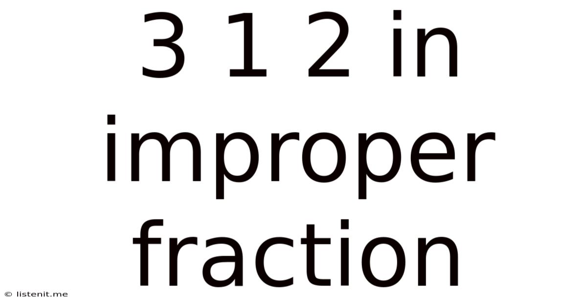 3 1 2 In Improper Fraction