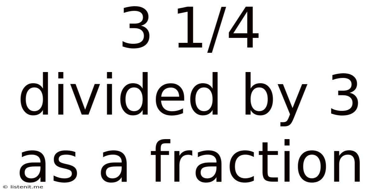 3 1/4 Divided By 3 As A Fraction