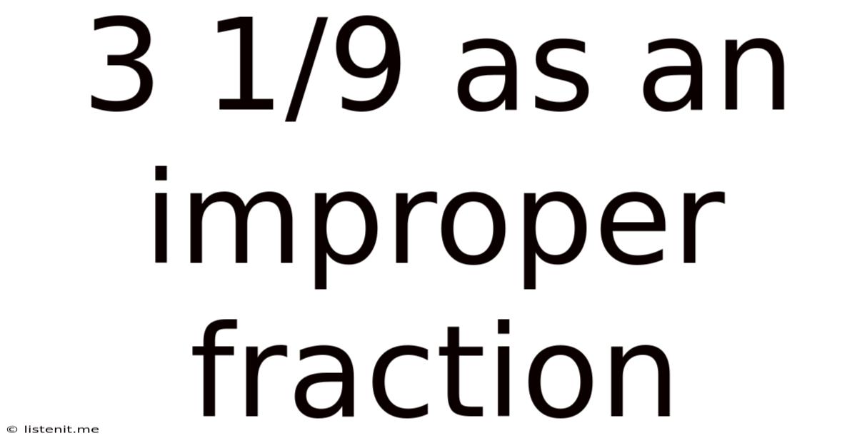 3 1/9 As An Improper Fraction