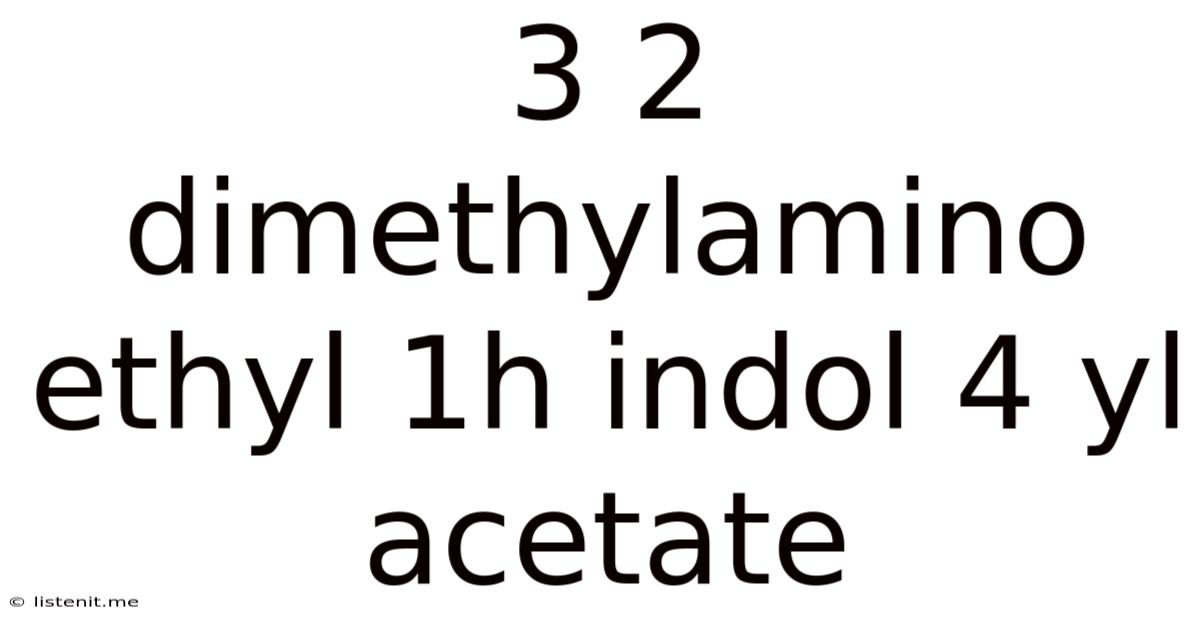3 2 Dimethylamino Ethyl 1h Indol 4 Yl Acetate