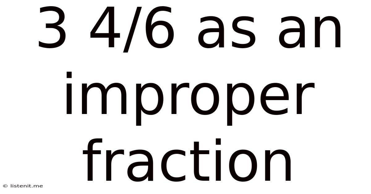 3 4/6 As An Improper Fraction