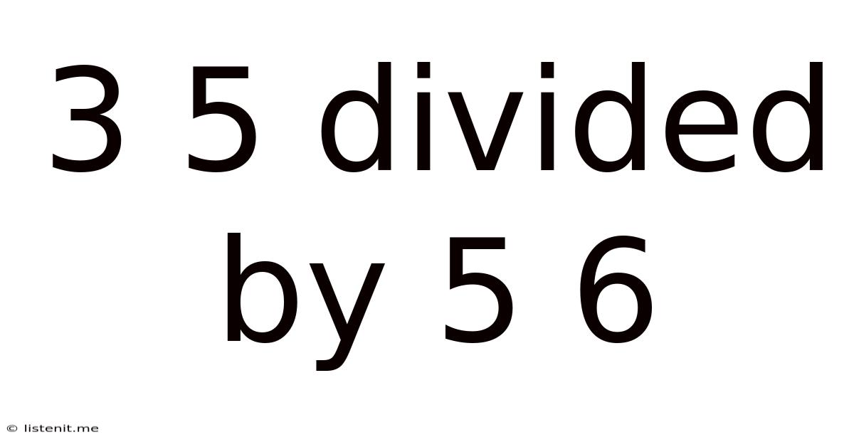 3 5 Divided By 5 6