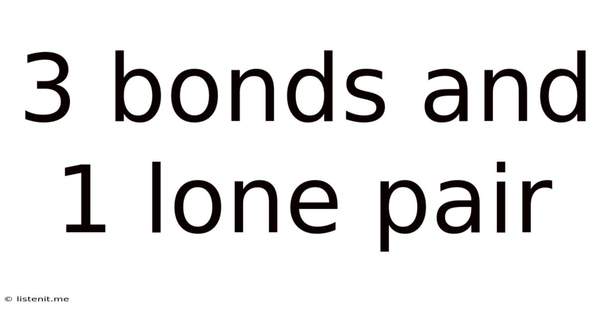 3 Bonds And 1 Lone Pair