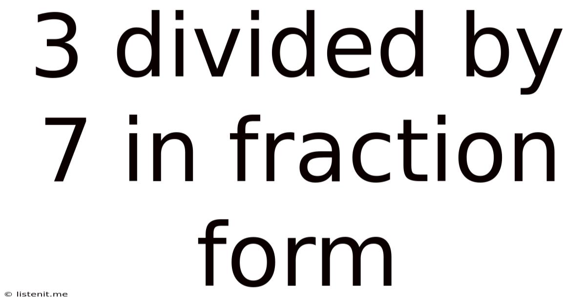 3 Divided By 7 In Fraction Form