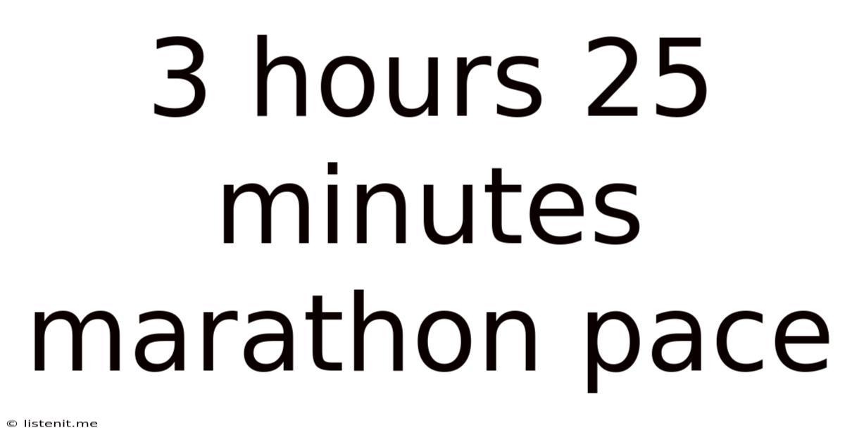 3 Hours 25 Minutes Marathon Pace