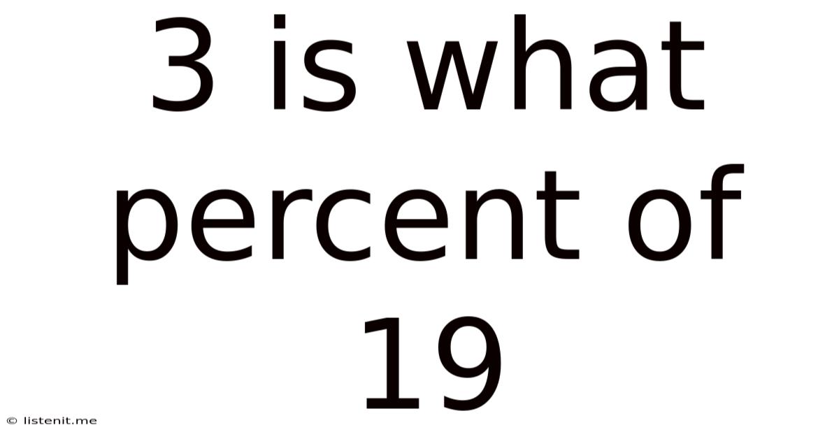3 Is What Percent Of 19