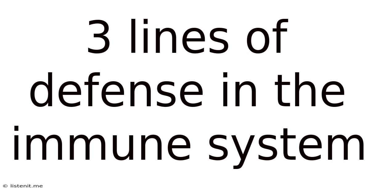 3 Lines Of Defense In The Immune System