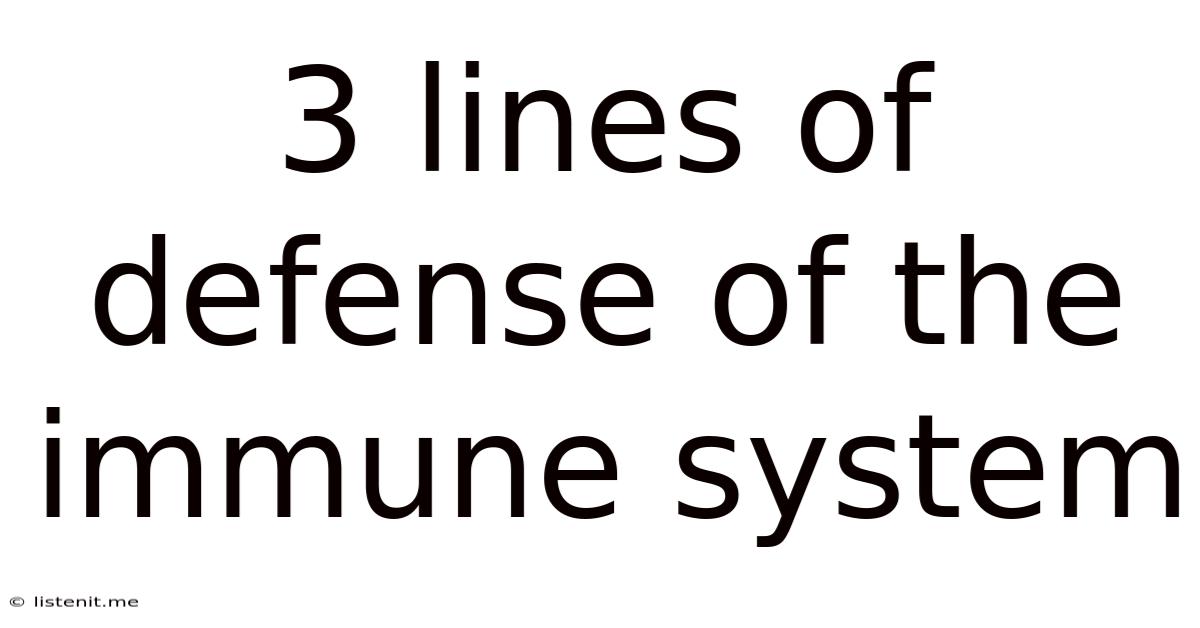 3 Lines Of Defense Of The Immune System