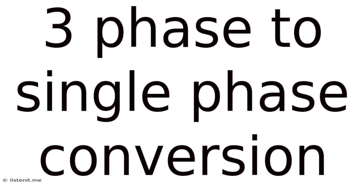 3 Phase To Single Phase Conversion