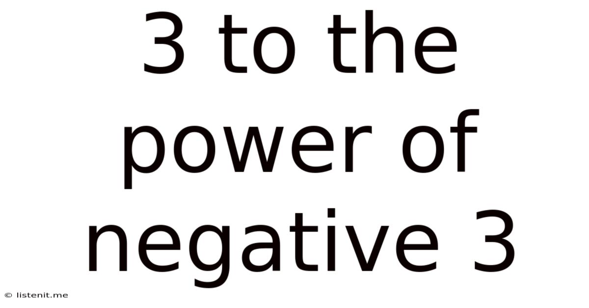 3 To The Power Of Negative 3