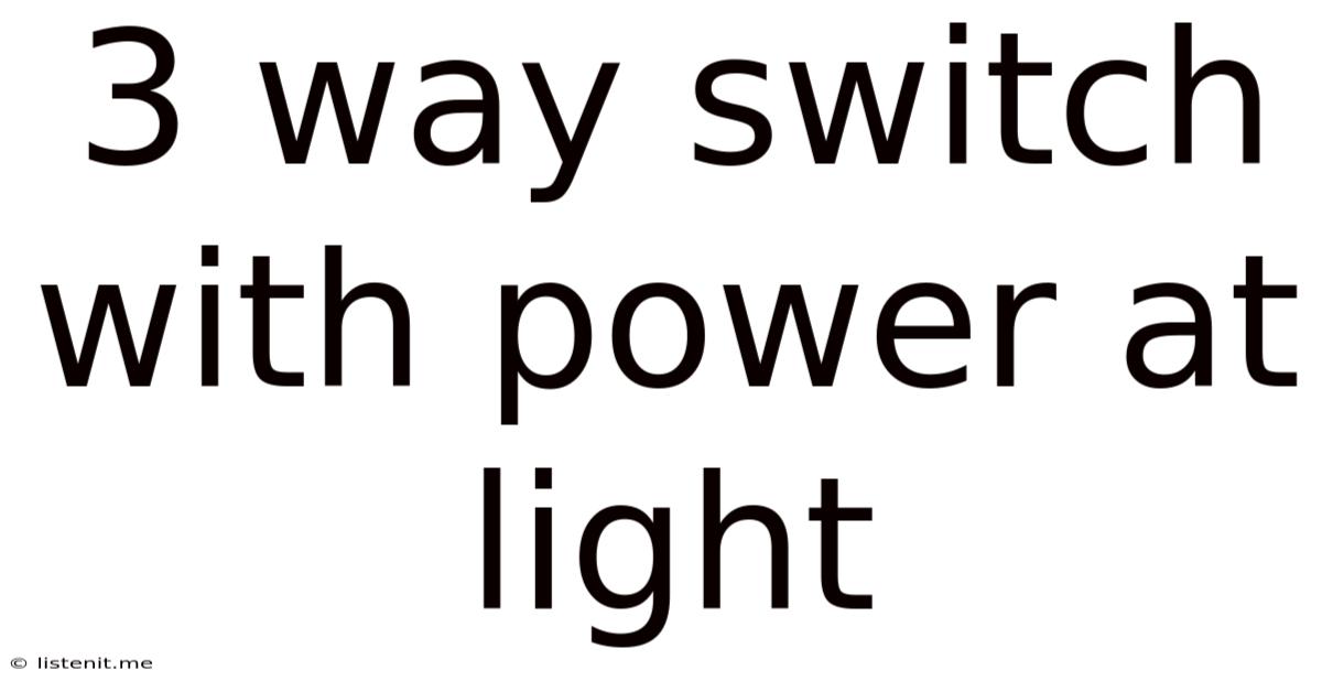 3 Way Switch With Power At Light