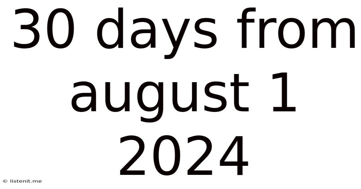 30 Days From August 1 2024