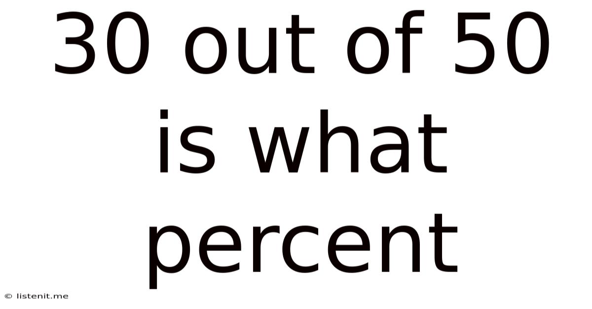 30 Out Of 50 Is What Percent