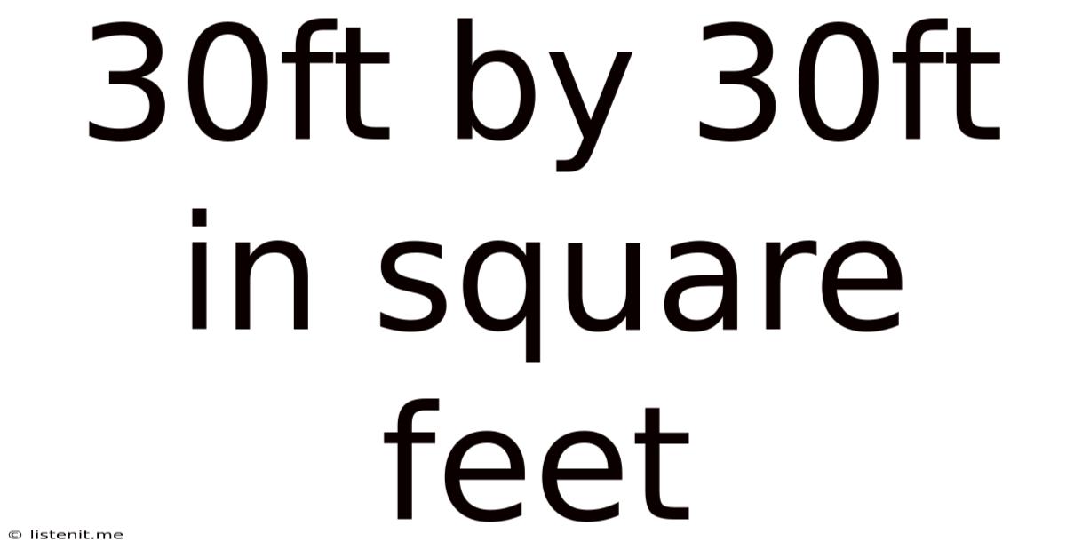30ft By 30ft In Square Feet