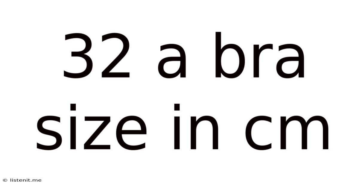 32 A Bra Size In Cm