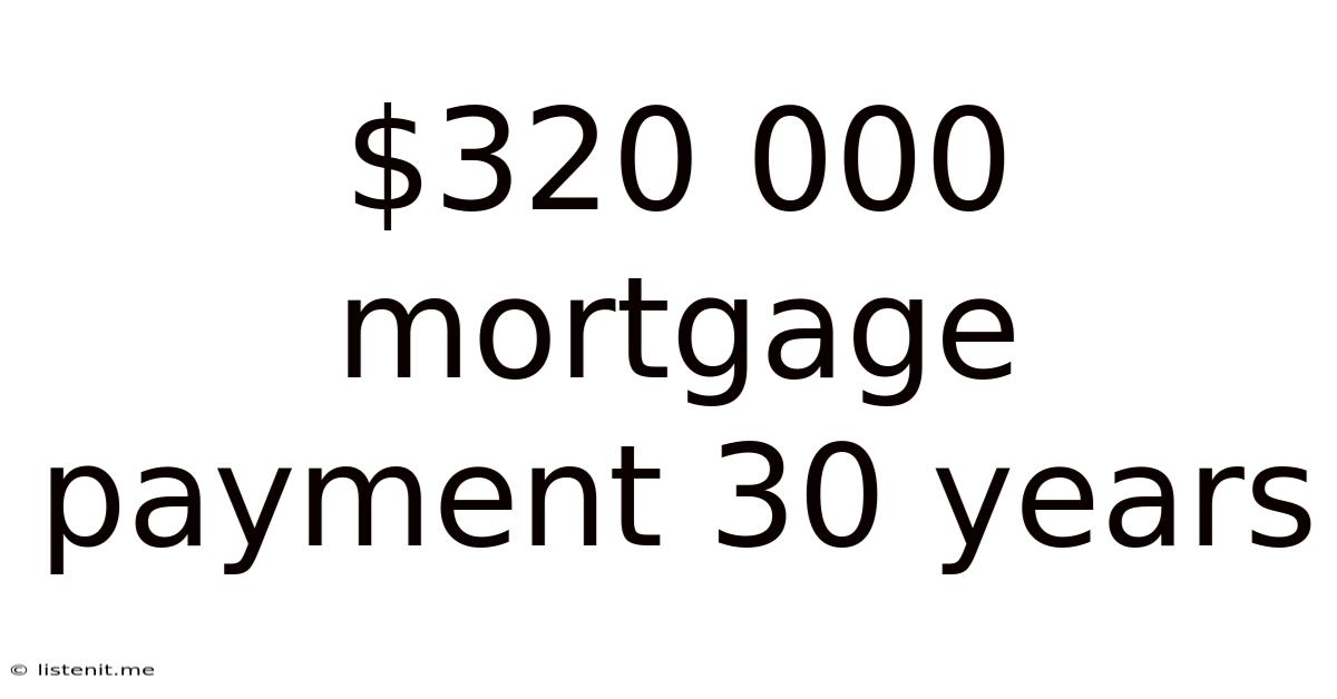 $320 000 Mortgage Payment 30 Years