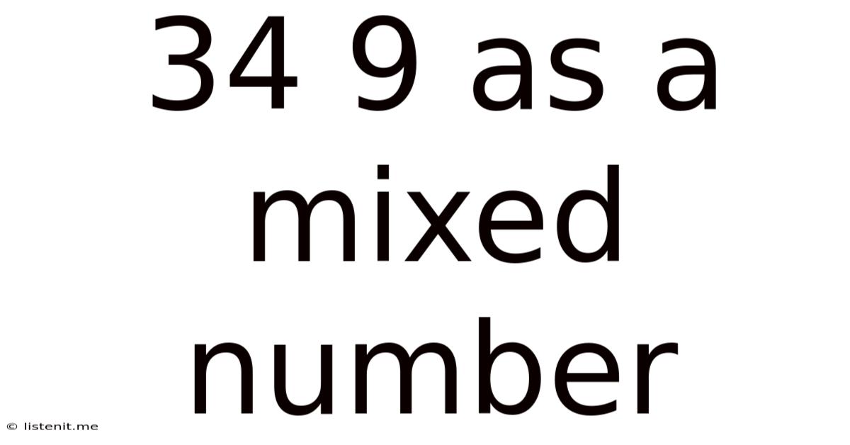 34 9 As A Mixed Number