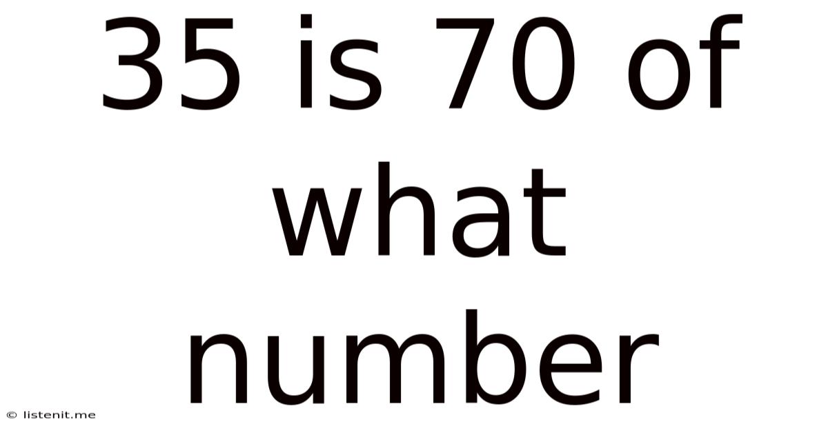 35 Is 70 Of What Number