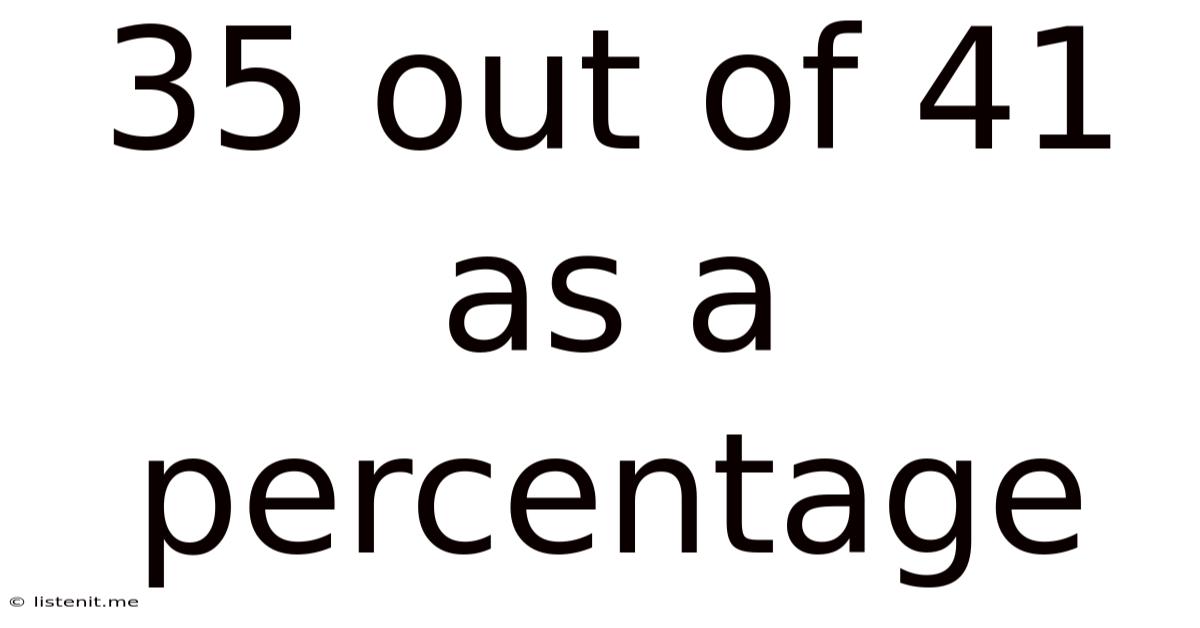 35 Out Of 41 As A Percentage