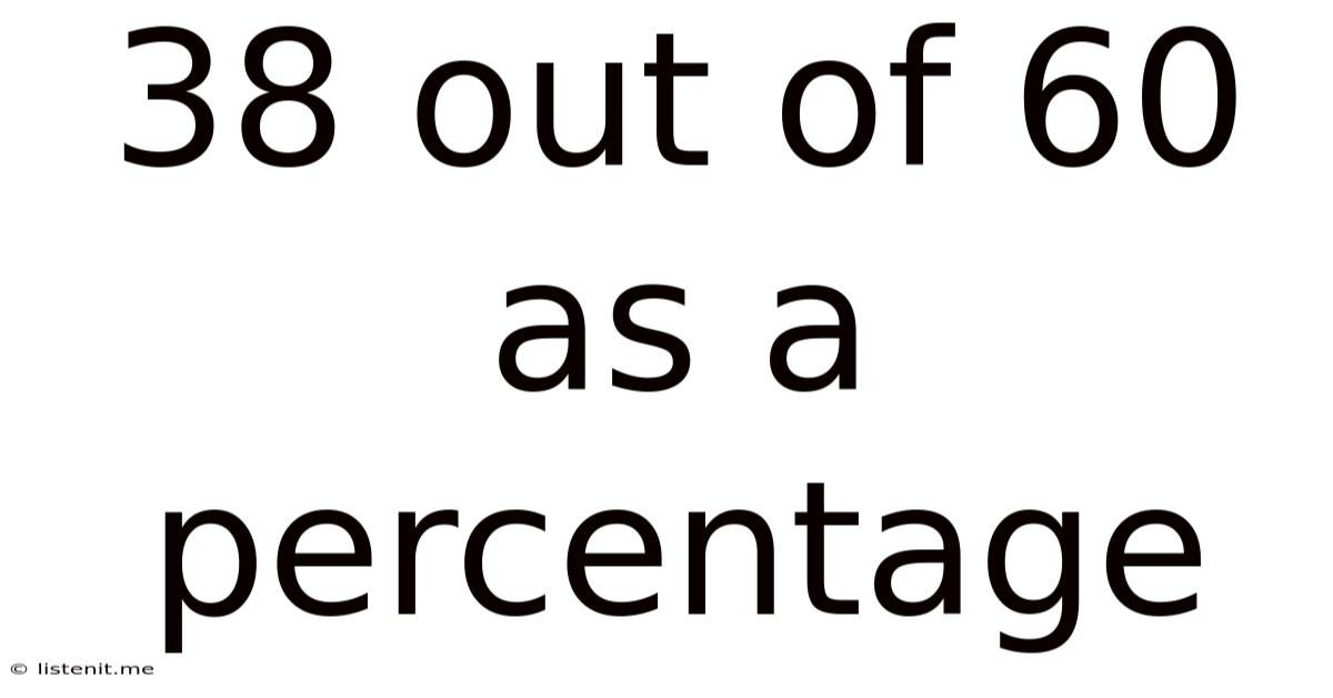 38 Out Of 60 As A Percentage
