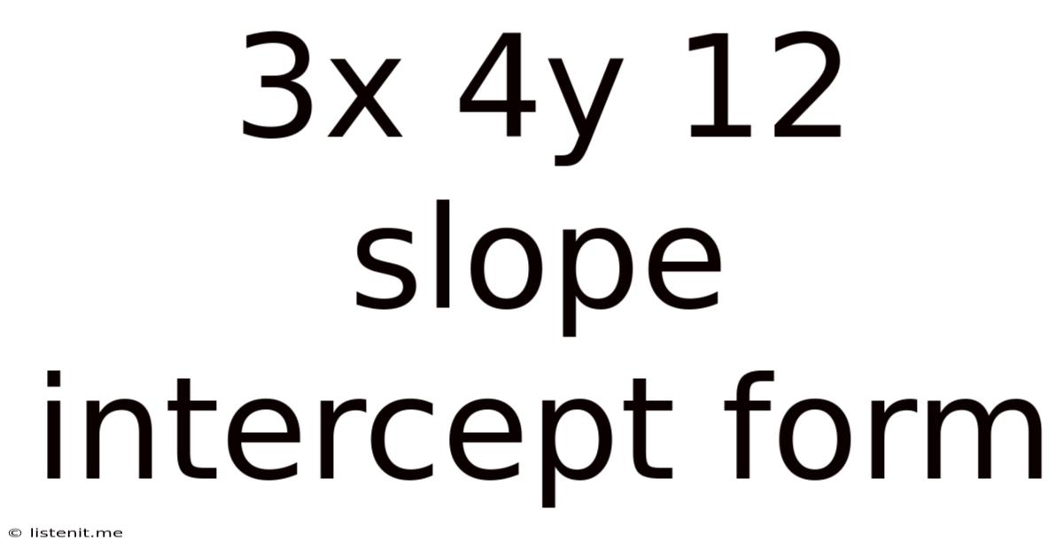 3x 4y 12 Slope Intercept Form